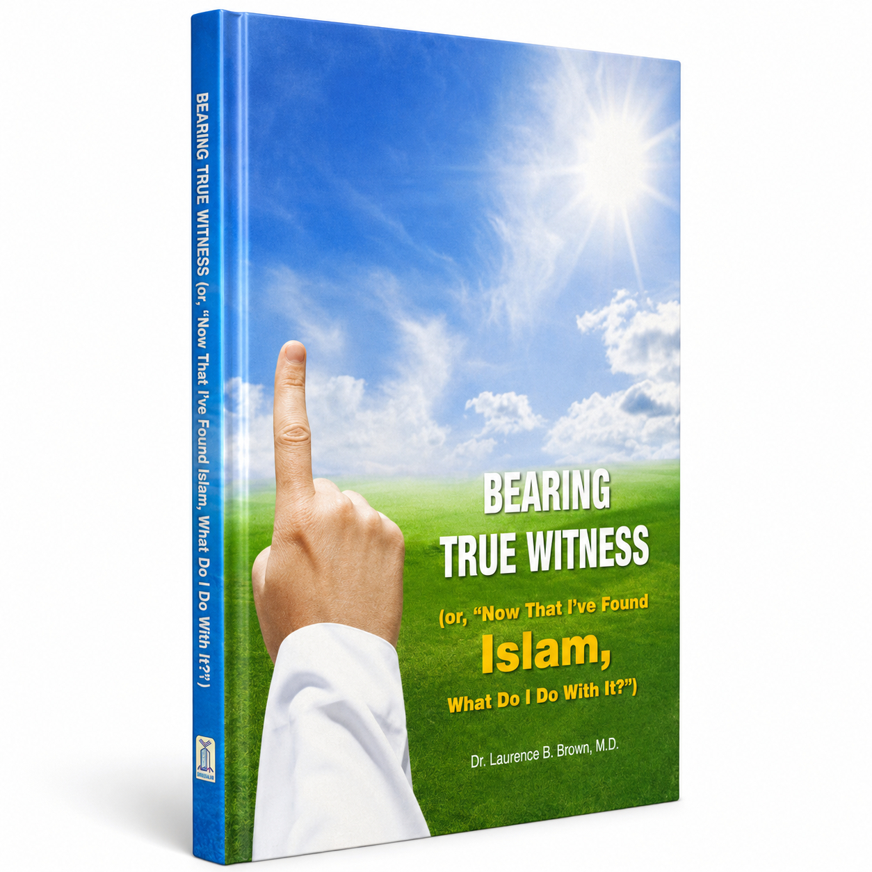 BEARING TRUE WITNESS OF ISLAM